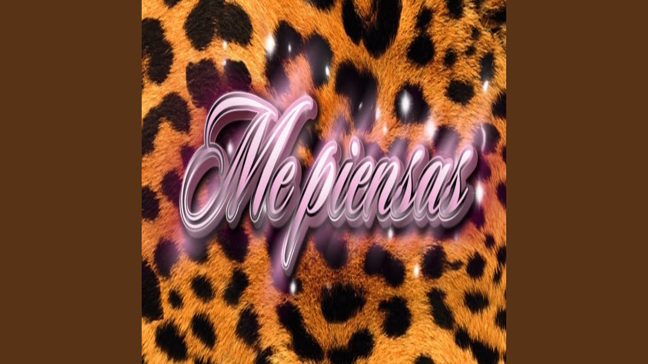 Me piensas