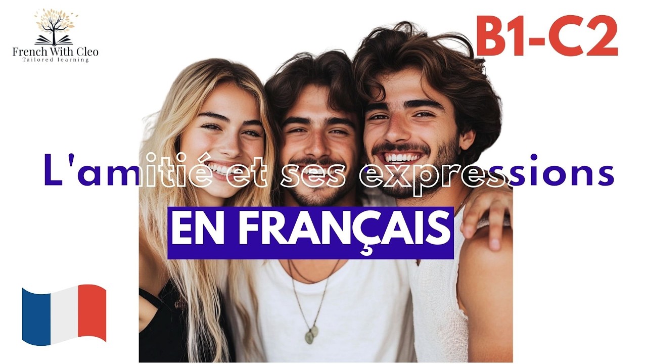💛 🇫🇷 9 expressions françaises 🇫🇷 pour parler de l’AMITIÉ - Niveau B1-B2