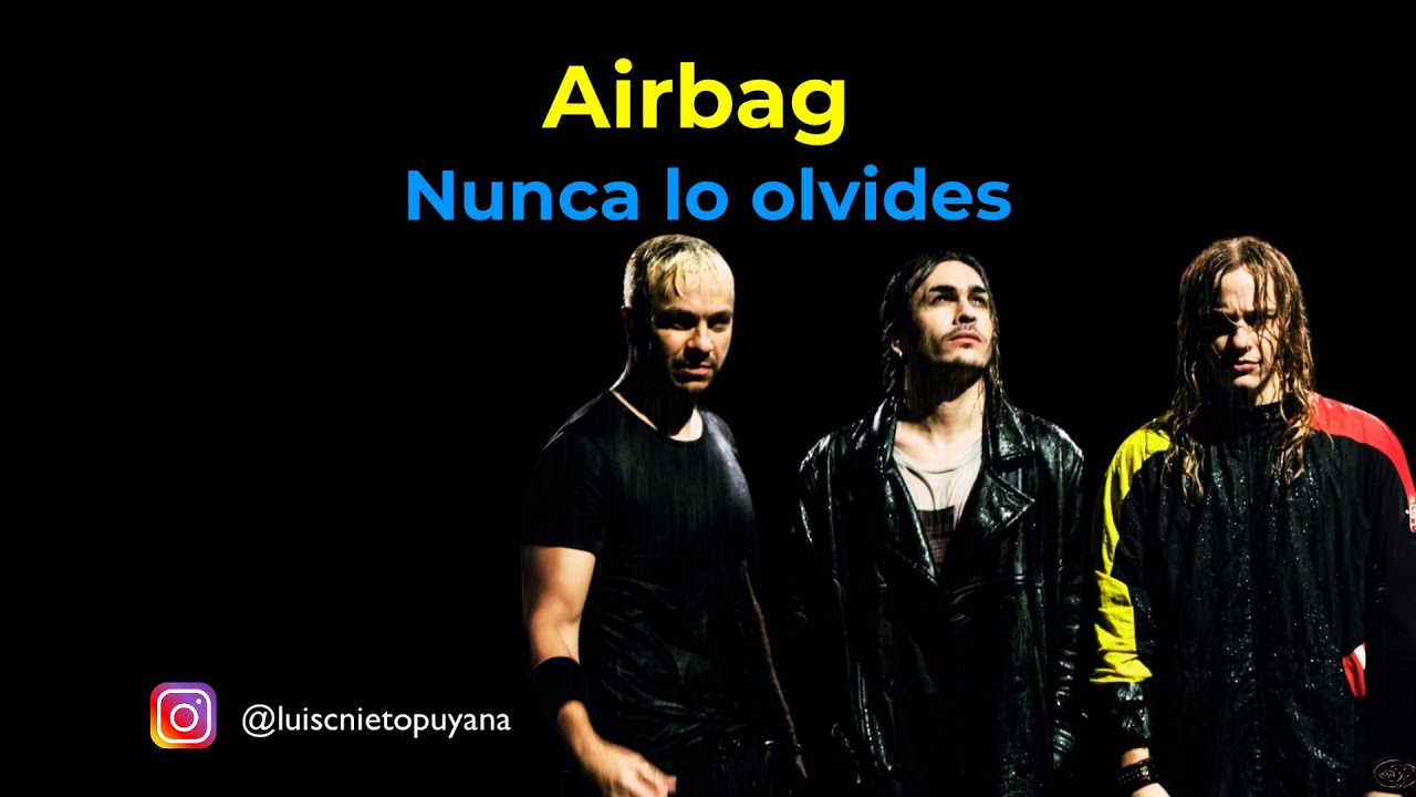 Airbag - Nunca lo olvides (Karaoke).