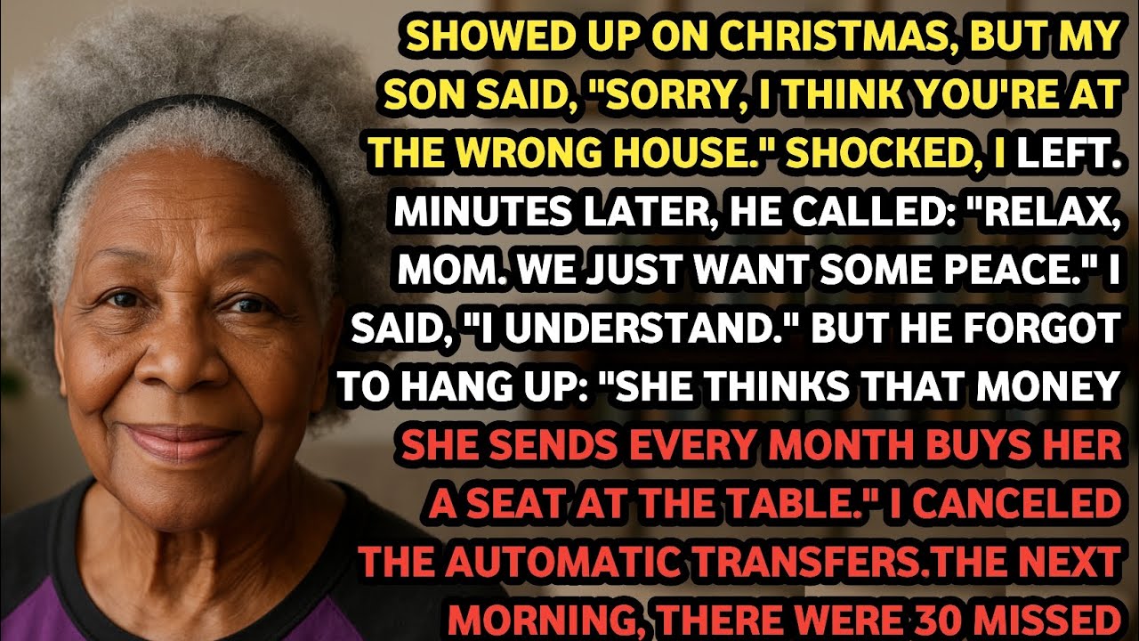 ARRIVED FOR CHRISTMAS AND MY SON SAID: I THINK YOU HAVE THE WRONG HOUSE. STUNNED, I WALKED AWAY...