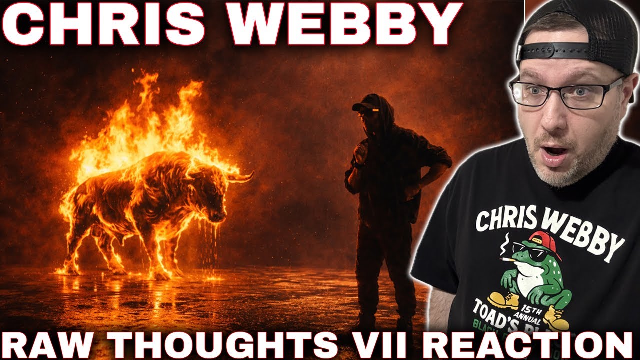 CHRIS WEBBY - RAW THOUGHTS VII REACTION!