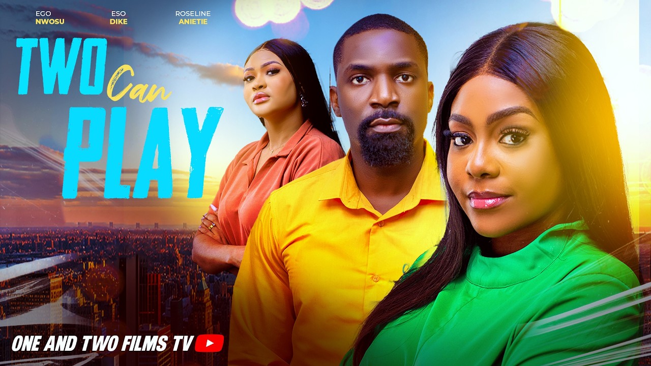 TWO CAN PLAY - EGO NWOSU, ESO DIKE, ROSELINE ANIETIE latest 2026 nigerian movies