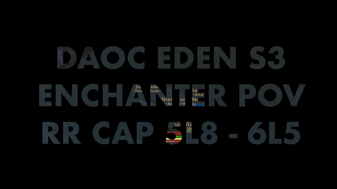 [DAOC EDEN S3] Enchanter 5-8vX: May 2025