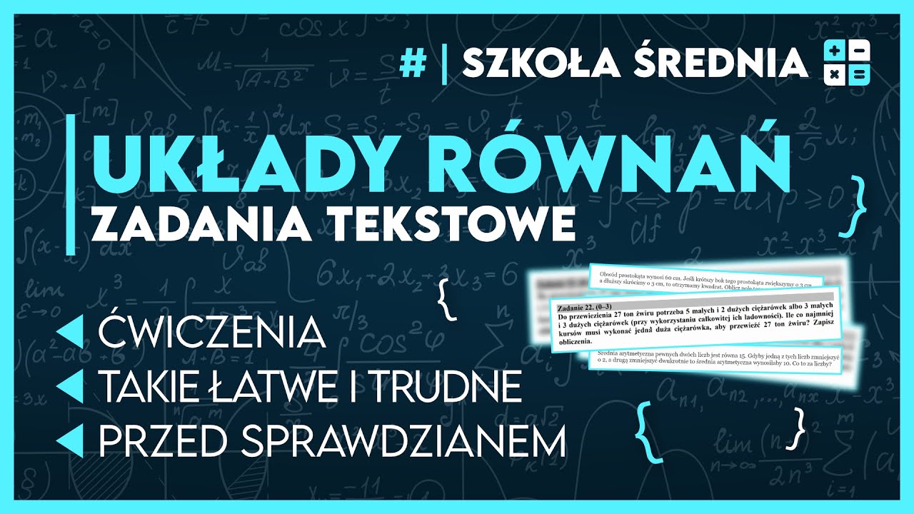 UKŁADY R&Oacute;WNAŃ! ✅️ Zadania tekstowe | Matematyka - Szkoła Średnia