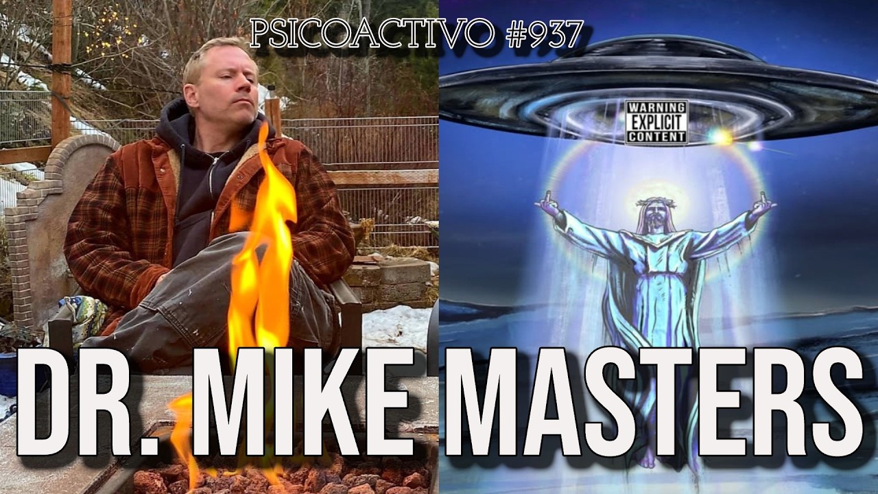 Dr. Michael Masters on Future Humans, Psi, Evolution & Jesus the Time Traveler - Psicoactivo #937