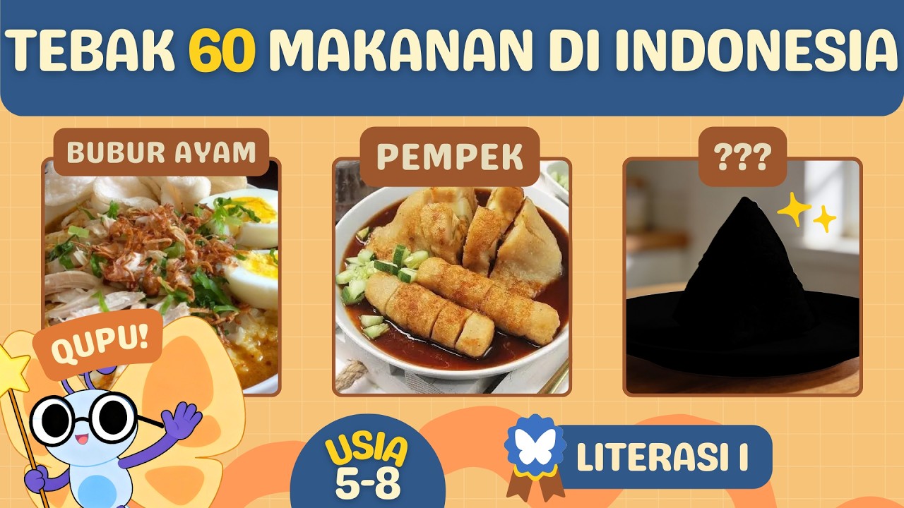Tebak 60 Makanan Indonesia | Quiz Pengetahuan Umum Anak 5–8