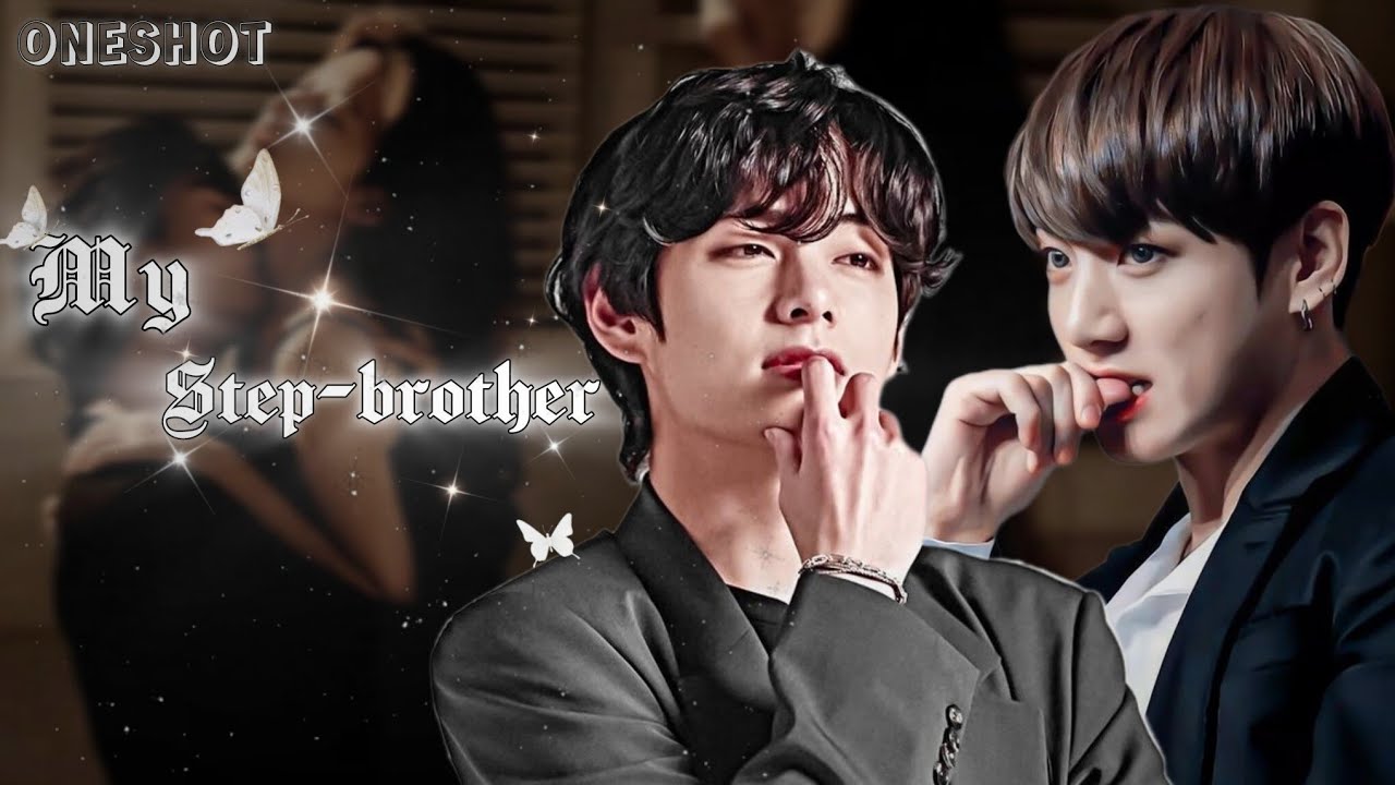 ||💕 MY STEPBROTHER 💕 || MOVIE 🎥🍿|| TAEKOOK LOVE STORY💋||