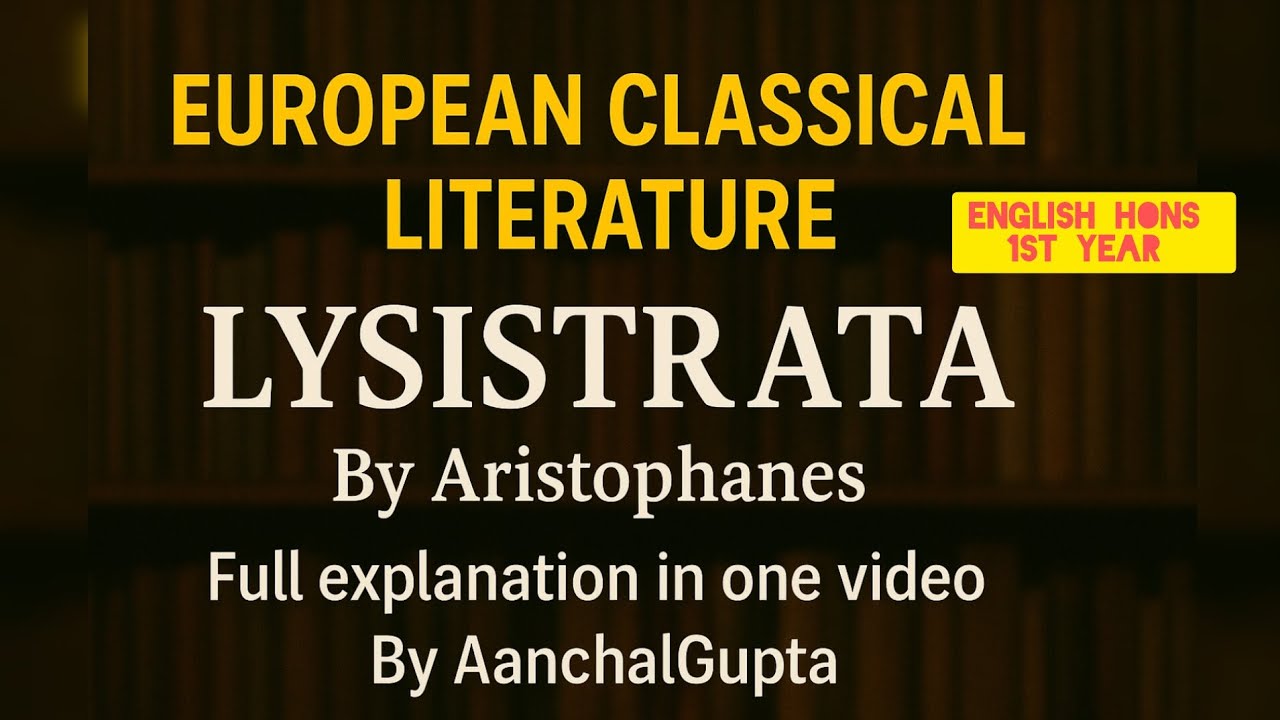 Lysistrata by Aristophanes | Full Play Explanation | European Classical Literature | English Honours