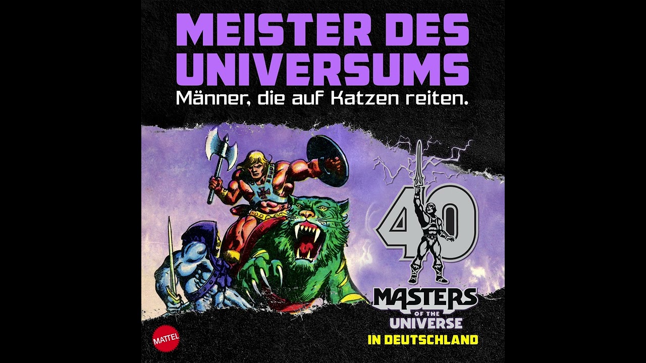 Episode 3 - Meister des Universums - Männer, die auf Katzen reiten. 40 Jahre MOTU in Deutschland