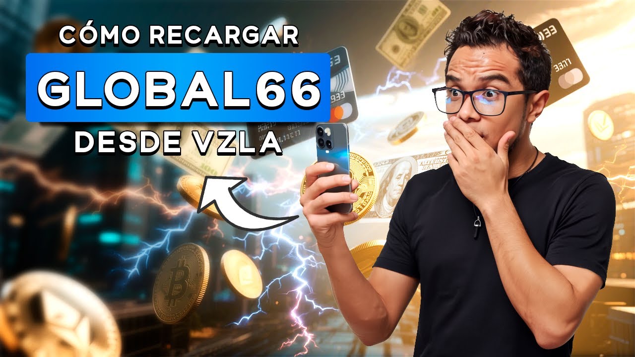 C&oacute;mo recargar tu cuenta de Global66 desde Venezuela - Tutorial Global66 - V127
