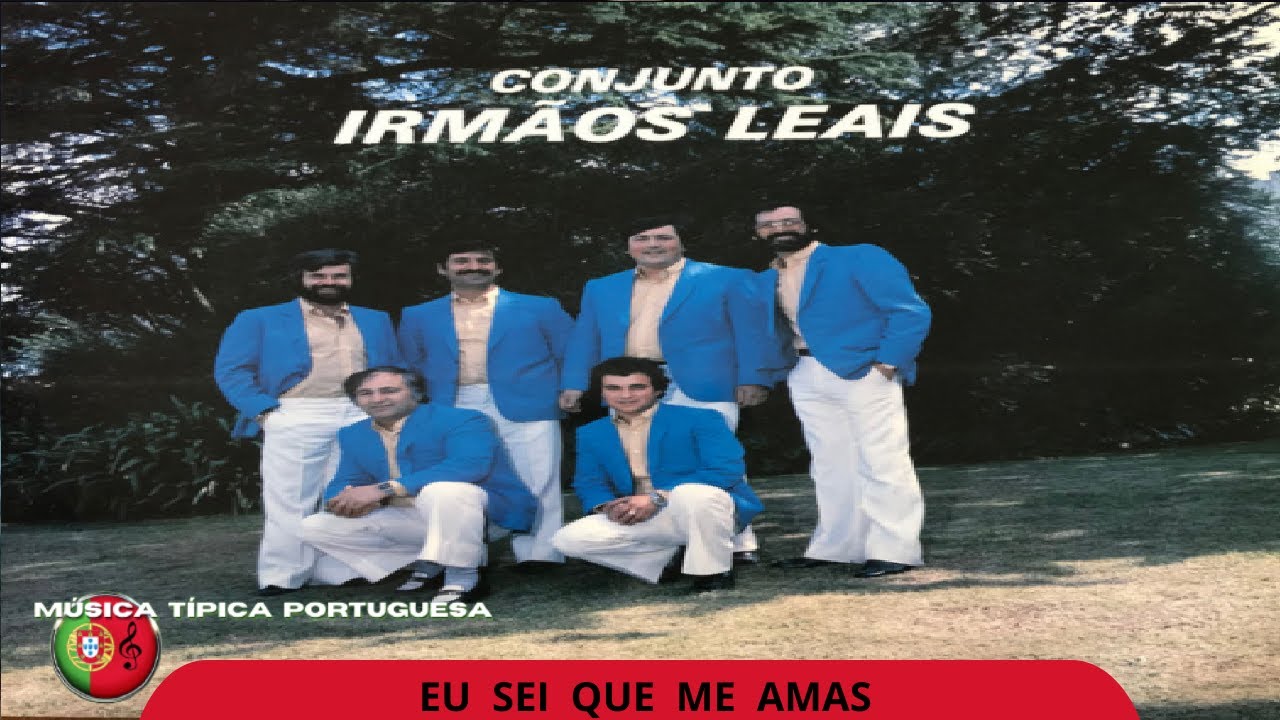 Conjunto IRMÃOS LEAIS - Eu sei que me amas 