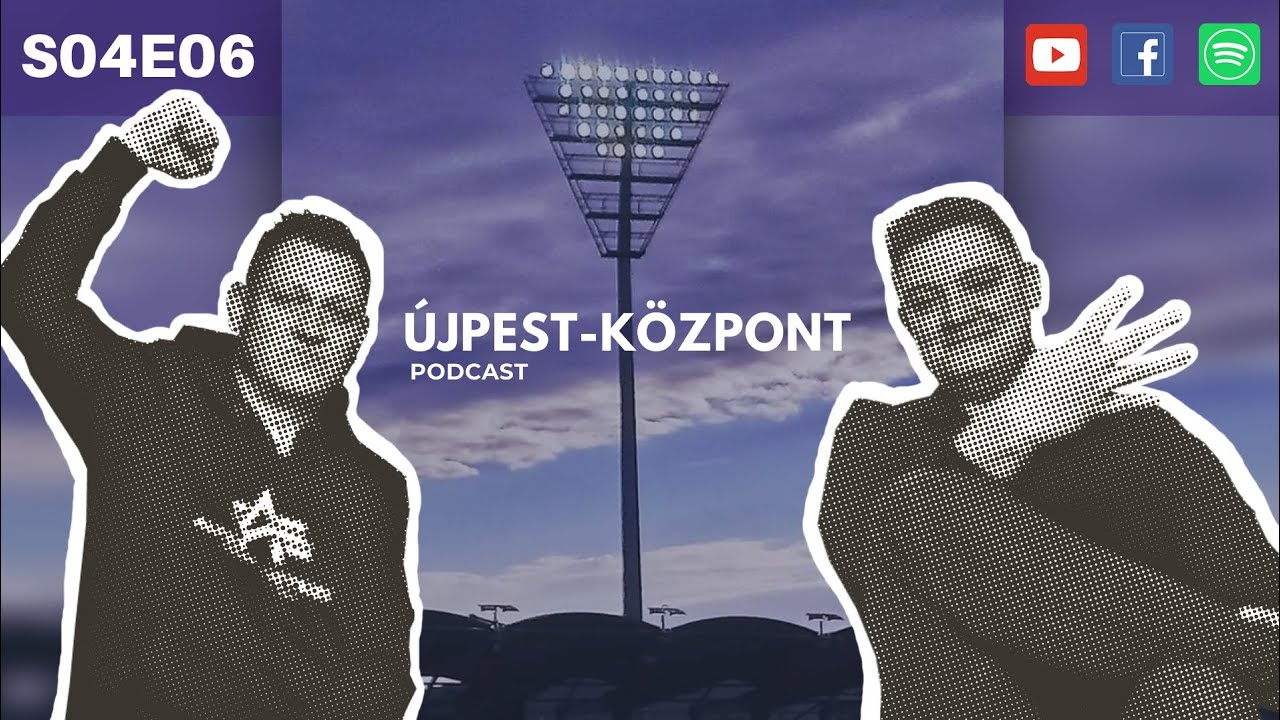 Újpest-Központ Podcast S04E06