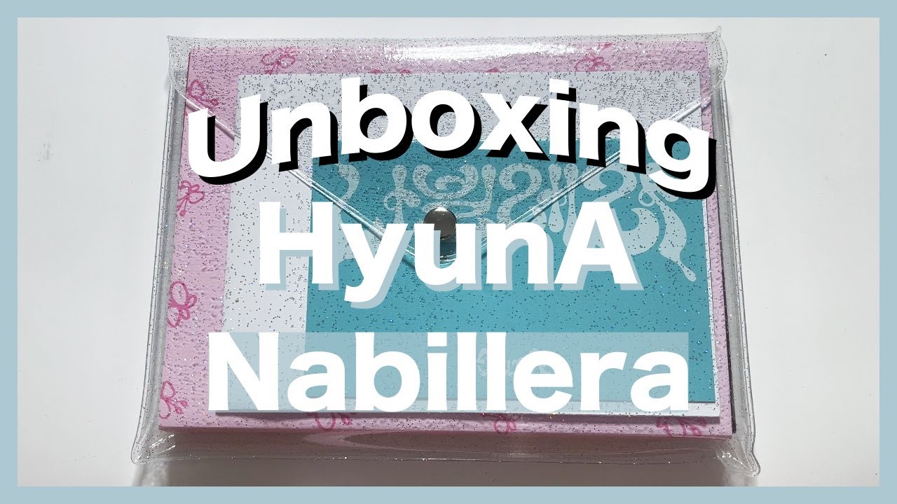 UNBOXING HyunA (현아) - Nabillera