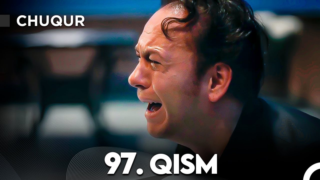 Chuqur 97-qism (O'zbek tilida)