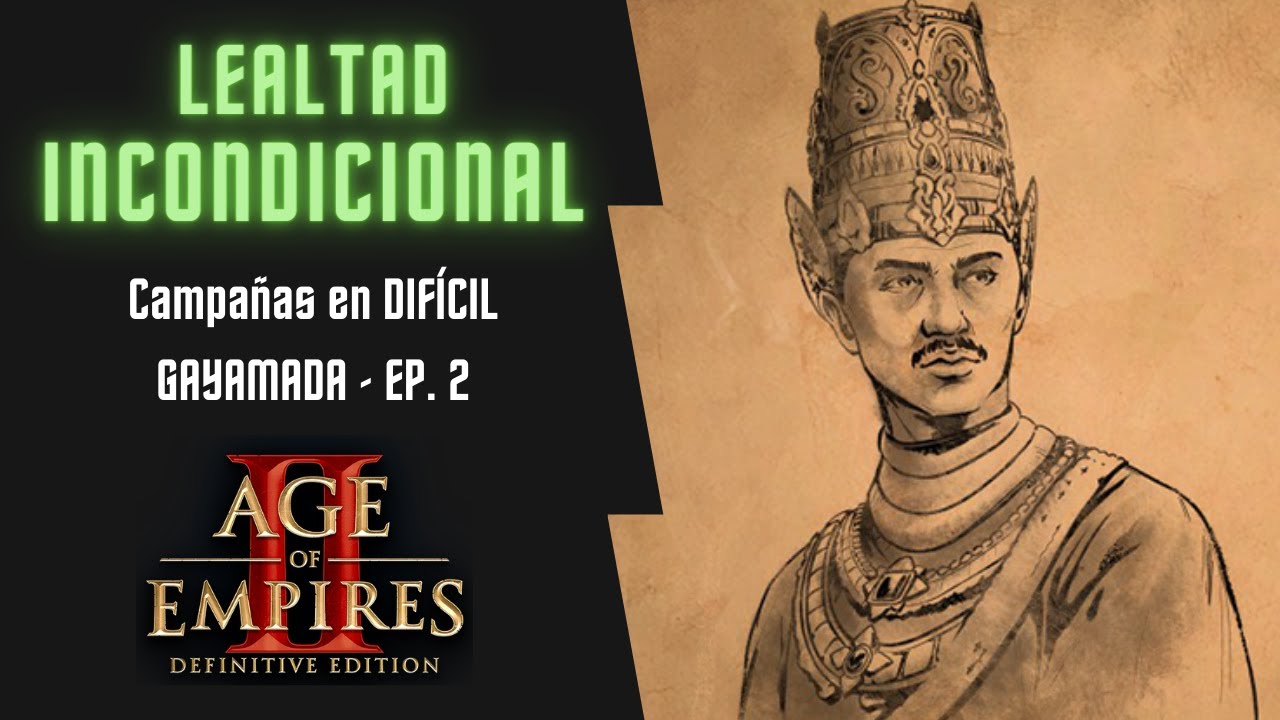 LEALTAD INCONDICIONAL | Age Of Empires II: Definitive Edition | Gayamada en DIFICIL | Episodio 2