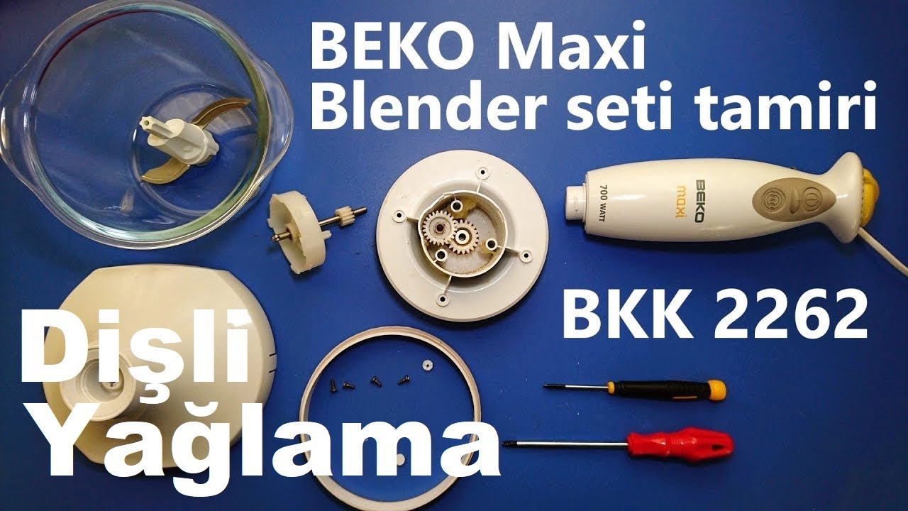 Beko Maxi (BKK 2262) Blender & Doğrayıcı Seti Tamiri ve Dişli Yağlama