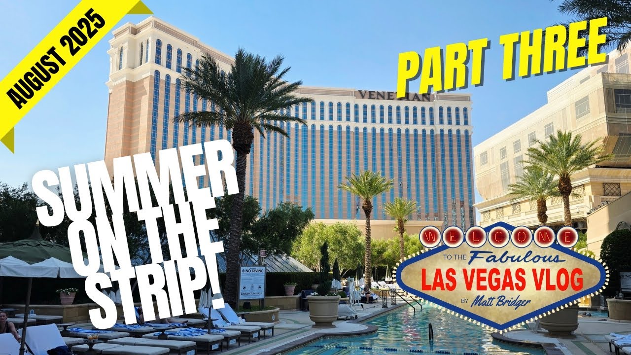 Las Vegas Vlog: Summer On The Strip! (05/08/25 - 19/08/25) Part Three