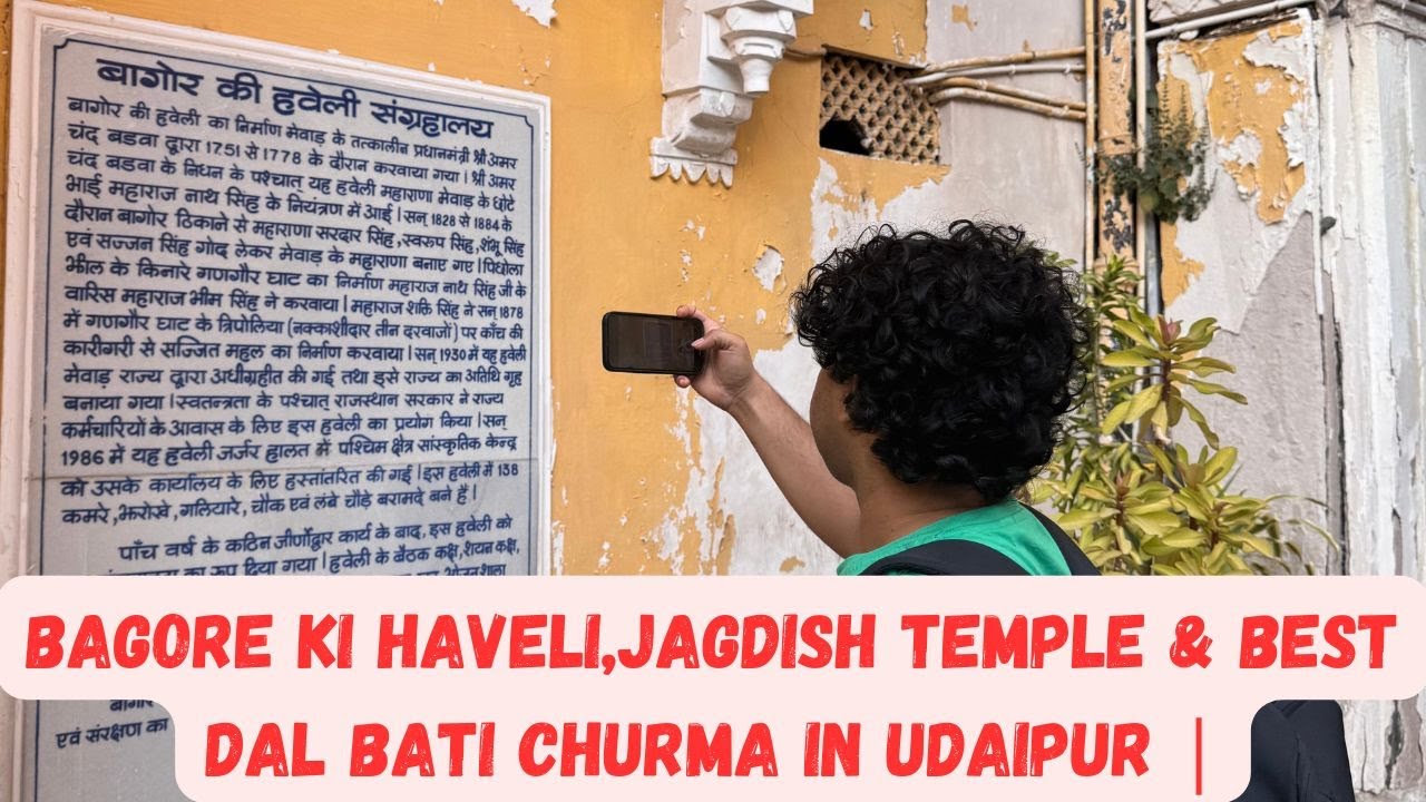 Exploring Udaipur | Bagore Ki Haveli Gangaur Ghat Jagdish Temple & Best Daal Baati Churma #udaipur