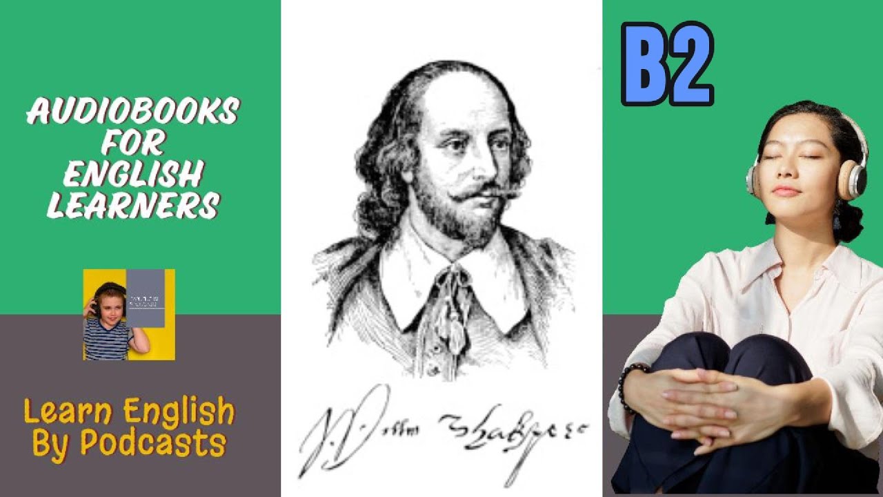 Shakespeare - His Life and Plays - Audiobook for English Learners (B2 Intermediate-plus Level)