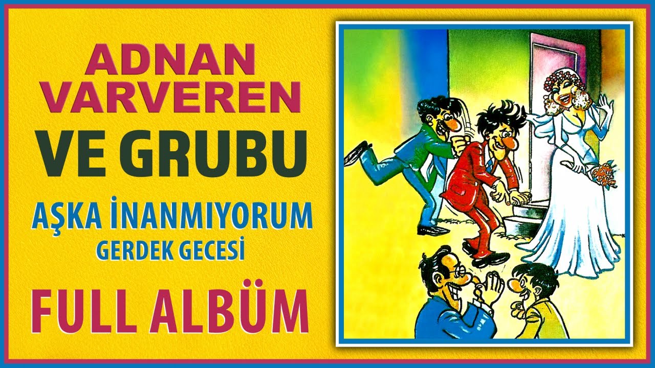 Adnan Varveren Ve Grubu - Aşka İnanmıyorum (FULL ALBÜM)