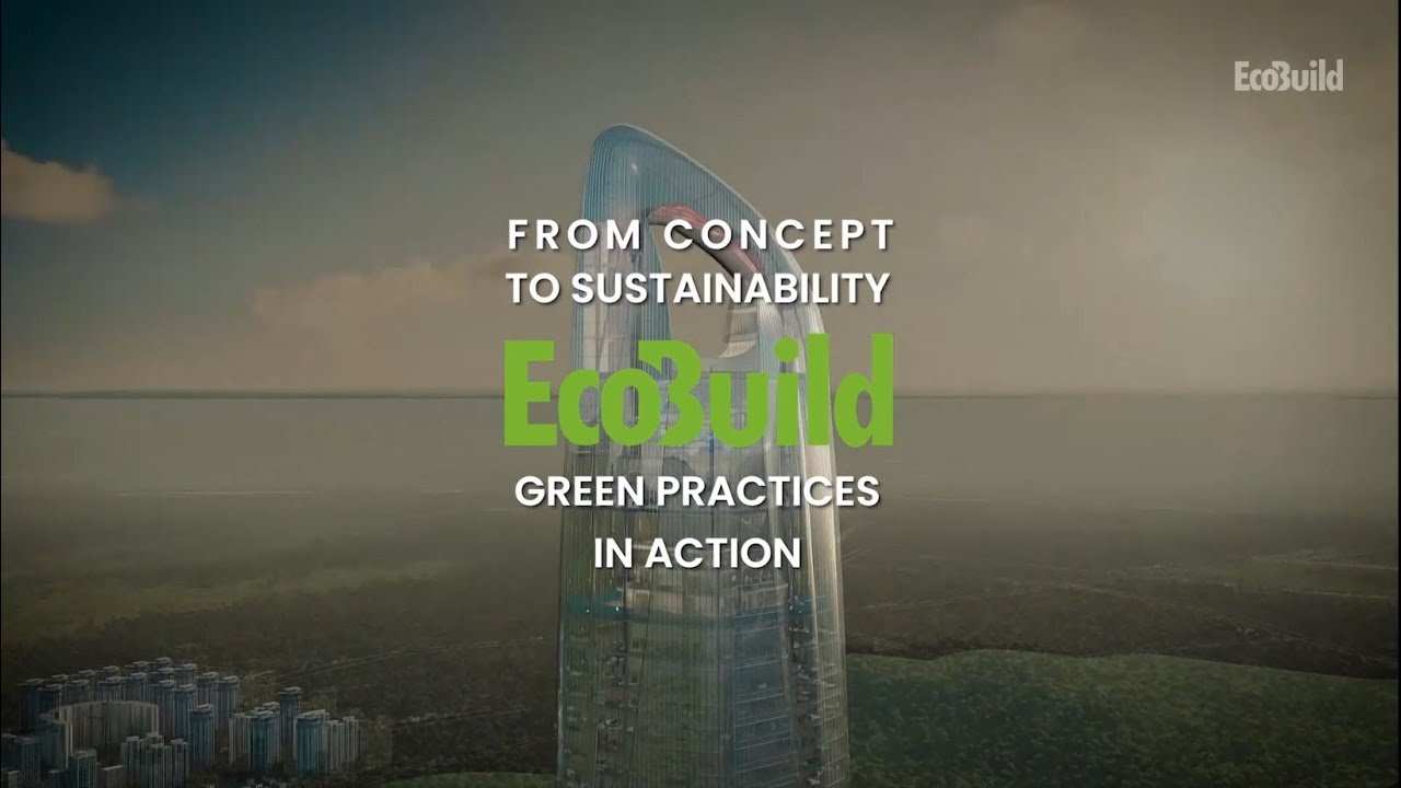 From Concept to Sustainability  ECOBUILD Green Practices in Action