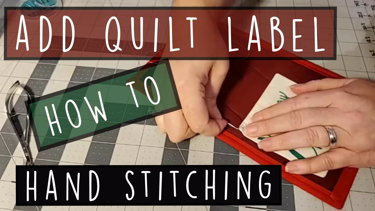 Hand sewing a quilt label with invisible stitches - Start to Finish