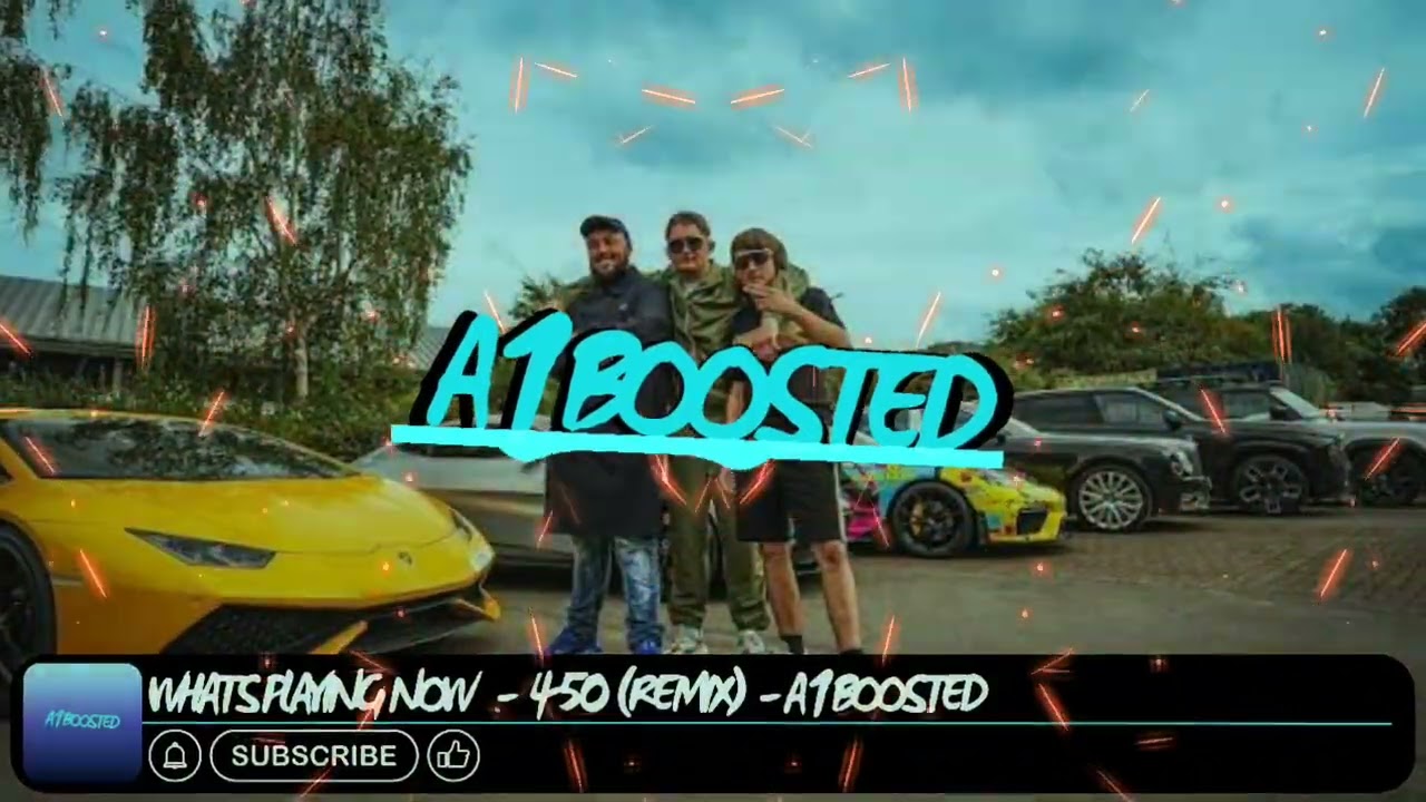 450 (Remix) - Bad Boy Chiller Crew & A1BOOSTED 