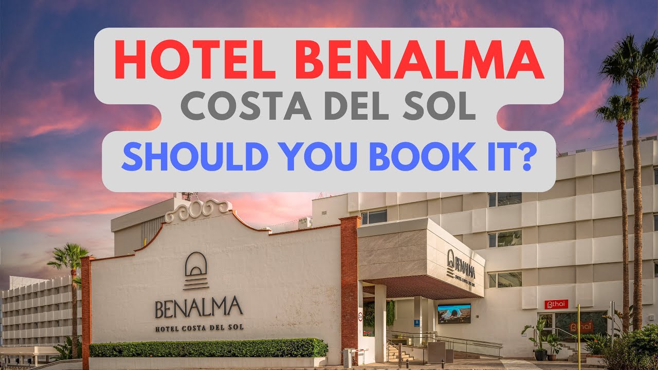Обзор отеля Benalma - Коста Дель Соль (H007-ES-R)