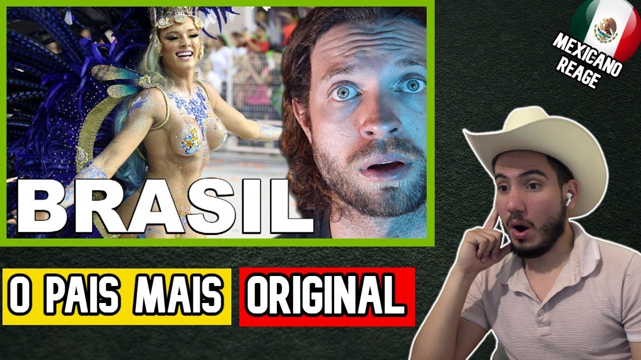 🇧🇷 Porque o Brasil Foi Eleito O PAÍS MAIS ORIGINAL Do Mundo 🇲🇽 (MEXICANO reage)