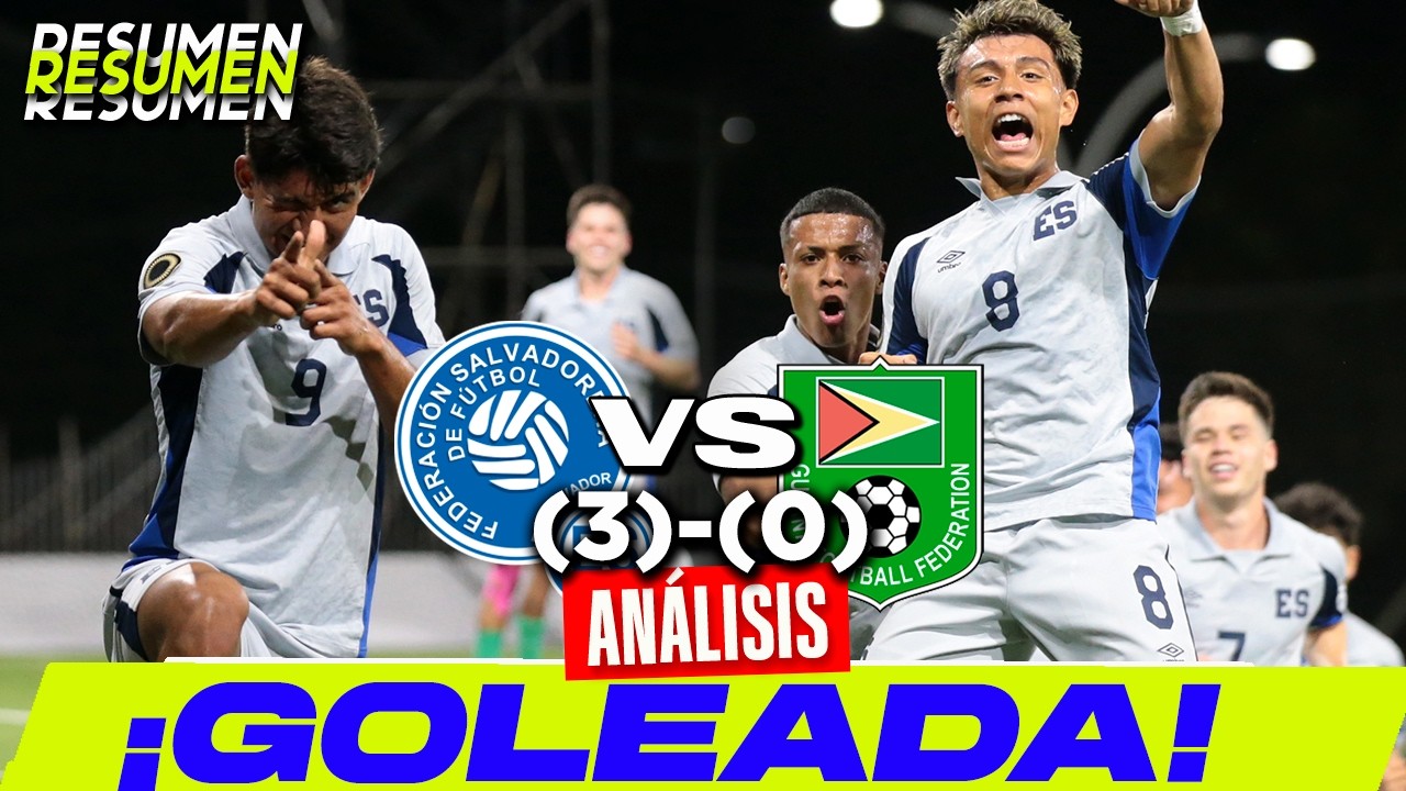📢 EL SALVADOR SUB-20 GOLEA 3-0 | Resumen y Análisis del debut en CONCACAF