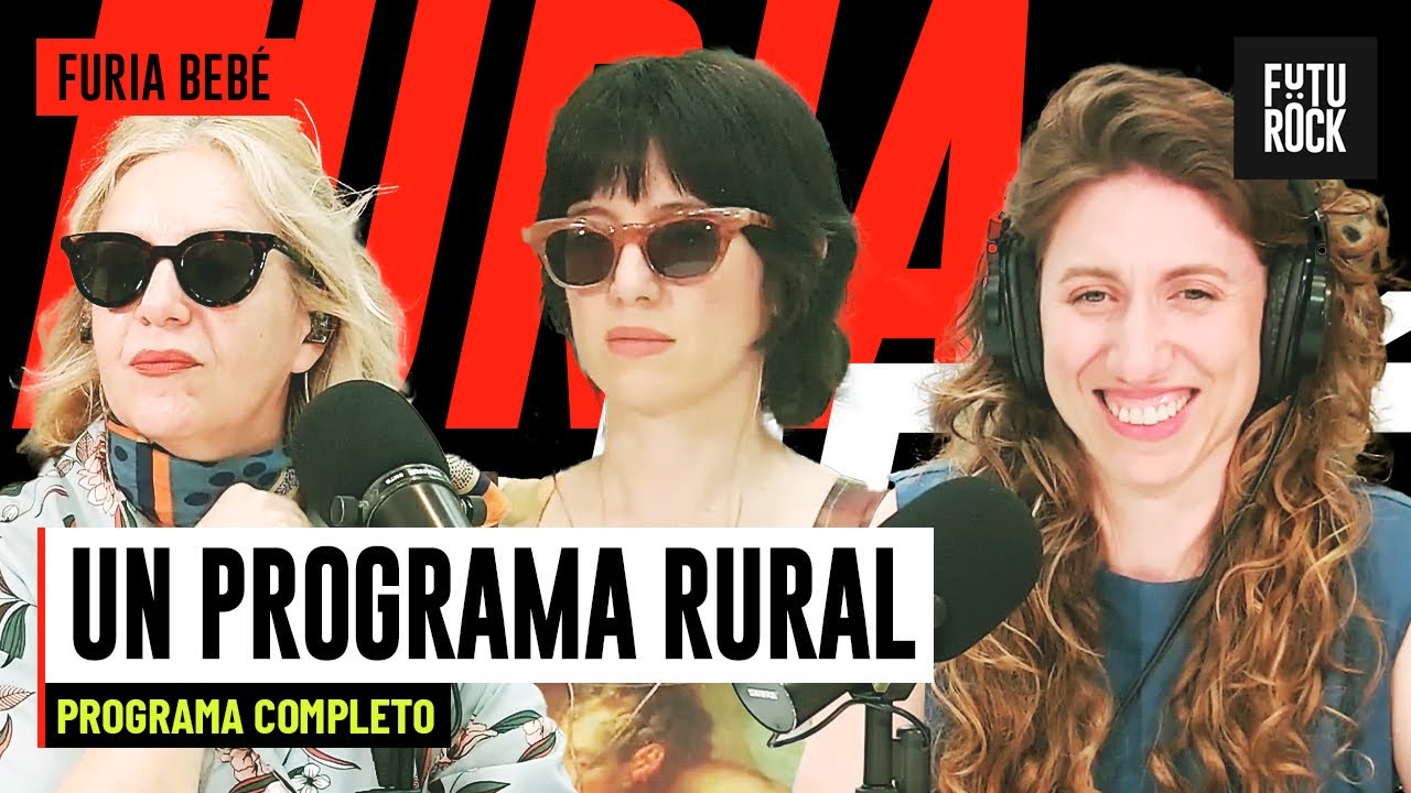 UN PROGRAMA RURAL | PROGRAMA COMPLETO de FURIA BEBÉ