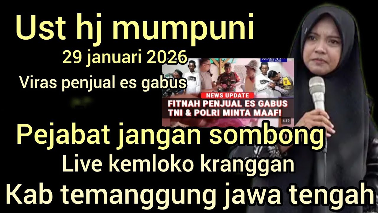 Ust hj mumpuni -Viral penjual es gabus.pejabat jangan sombong/di kemloko kec kranggan temanggung