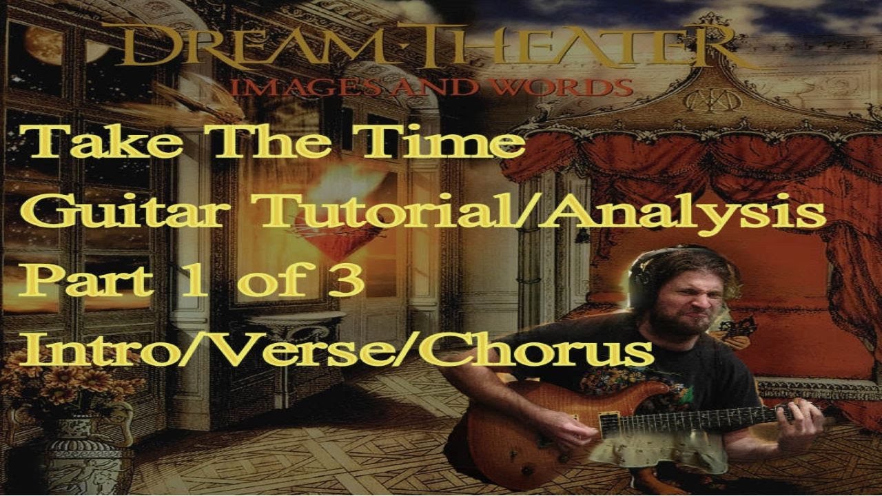 TAKE THE TIME Guitar Tutorial/Analysis Part 1 (Dream Theater) [Let's Learn Images and Words EP #3a]