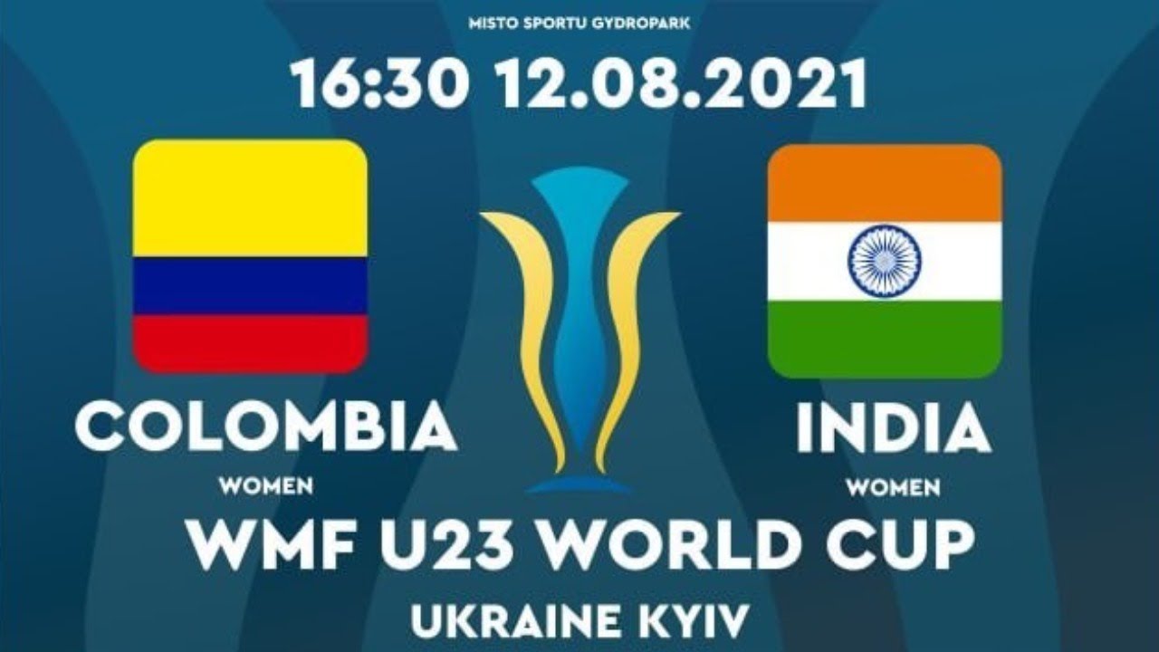 🔴COLOMBIA - INDIA | WMF U-23 WORLD CUP-2021 | UKRAINE, KYIV| LIVE