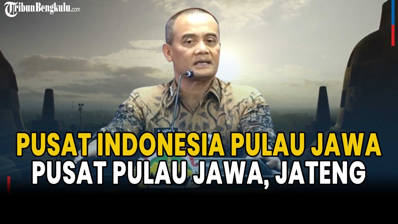 Ahmad Luthfi: Sentralnya Indonesia Pulau Jawa, Sentralnya Pulau Jawa adalah Jawa Tengah