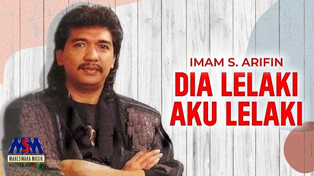 IMAM S ARIFIN - DIA LELAKI AKU LELAKI [OFFICIAL MUSIC VIDEO] LYRICS