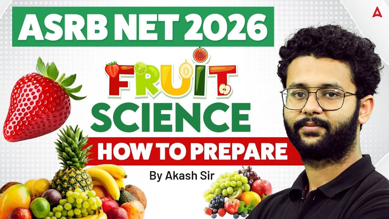 ASRB NET 2026 | FRUIT SCIENCE HOW TO PREPARE | BY AKASH SIR