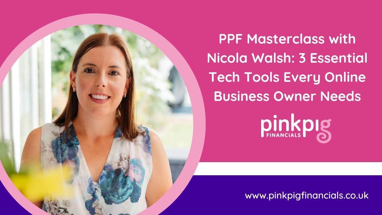 MARKETING & TECH: Guest Masterclass: Nicola Walsh - 3 Essential Tools Every Business Owner Needs