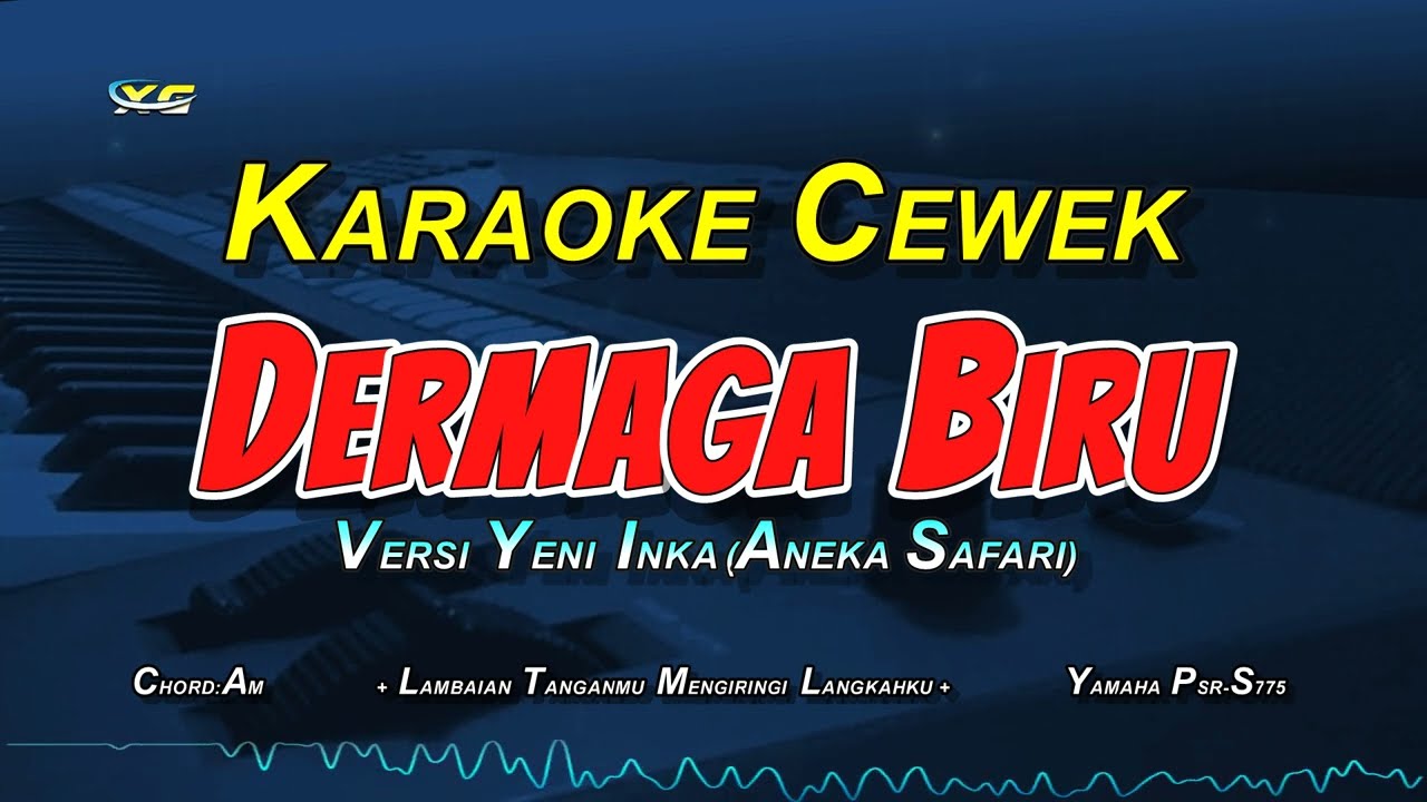 YENI INKA - DERMAGA BIRU KARAOKE KOPLO NADA CEWEK (ANEKA SAFARI VERSION)