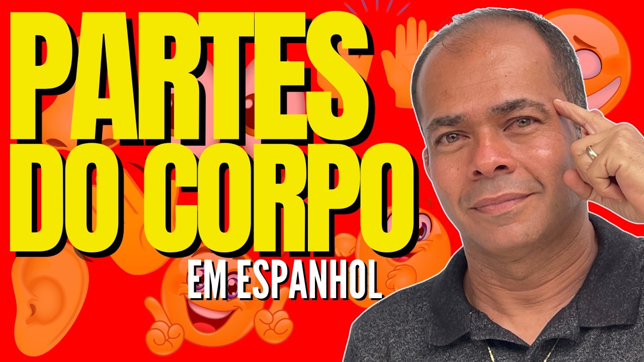 Partes do Corpo Humano em Espanhol: Aprenda Escrita e Pronúncia!