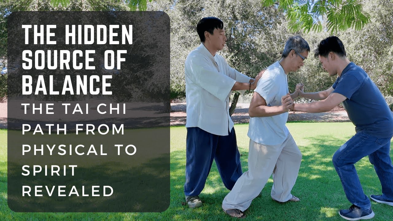 The Hidden Source of Balance Completely Revealed: Tai Chi's Path from Physical to Spiritual Mastery