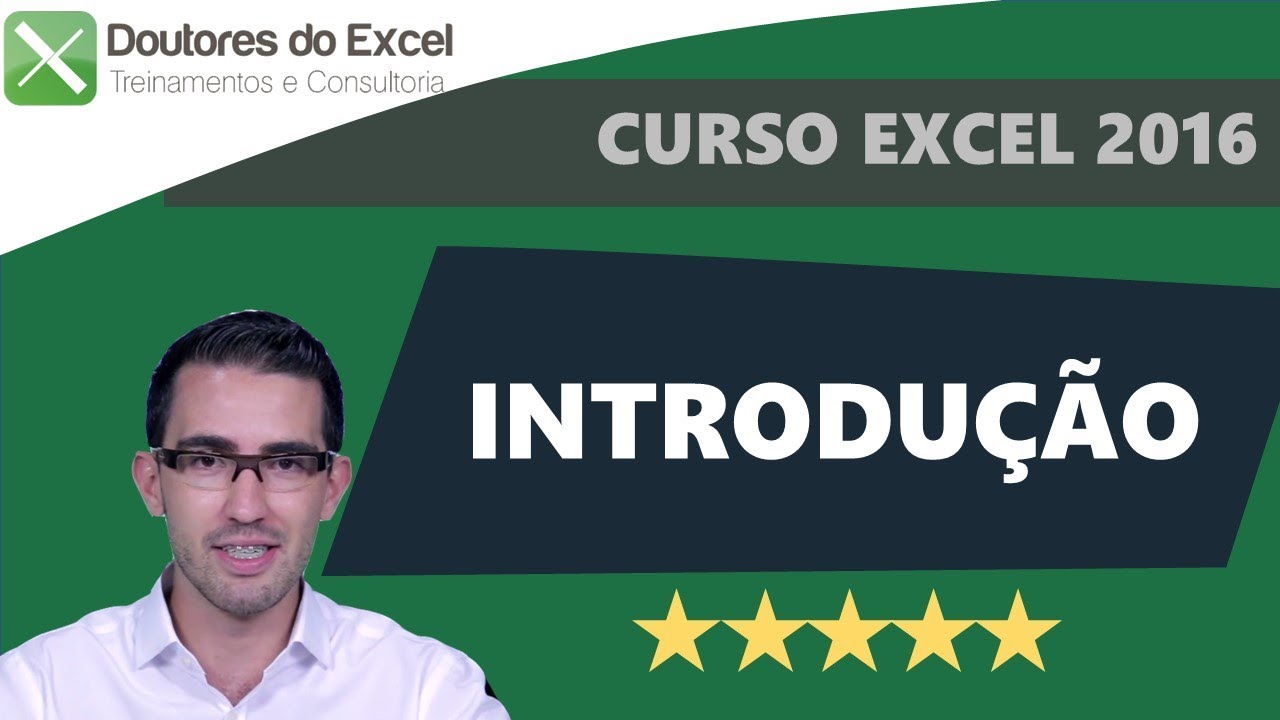 Curso de Excel 2016 GR&Aacute;TIS (Novidades) | AULA1 INTRODU&Ccedil;&Atilde;O | Doutores do Excel
