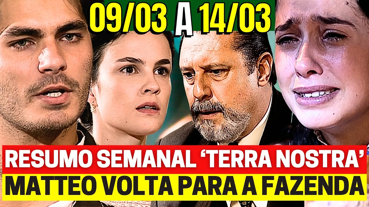 TERRA NOSTRA Resumo Semanal 09 a 14/03 Resumo Completo Novela Vale a Pena Ver de Novo Globo ao vivo