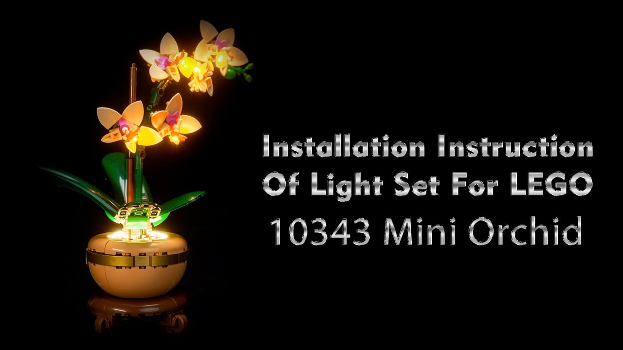 Installation Instruction Of Light Set For LEGO 10343 Mini Orchid.