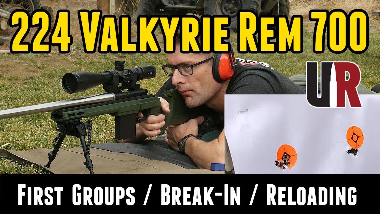 224 Valkyrie Rem 700 Build: Break-In, First Groups, First Loads