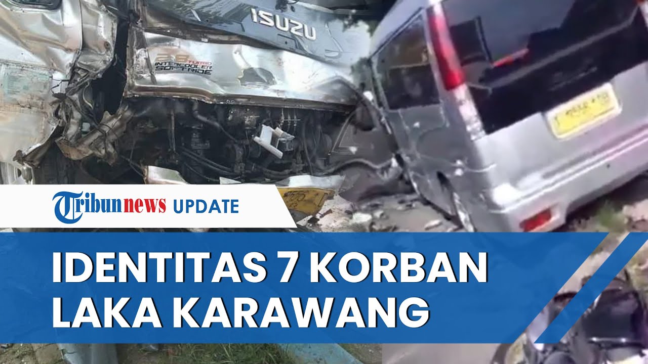 Kecelakaan Maut di Jalur Pantura Karawang Tewaskan 7 Orang, Berikut Daftar Identitas Korban