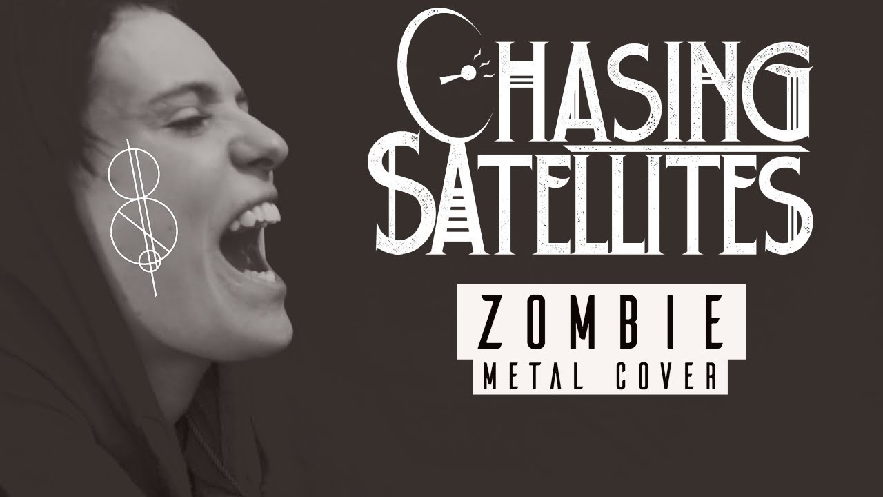 The Cranberries - Zombie METAL cover // Chasing Satellites