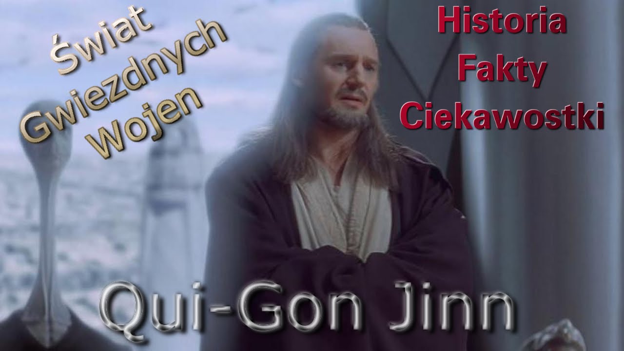 Kim jest Qui-Gon Jinn - Historia, fakty i ciekawostki (Kanon) ~Gwiezdne Wojny~