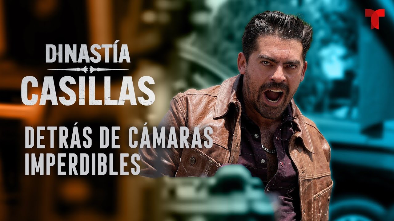 Detrás de cámaras que no esconden nada | Dinastía Casillas | El Señor de los Cielos