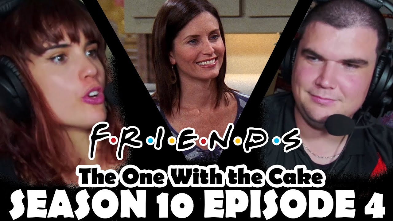 FIRST TIME WATCHING FRIENDS SEASON 10 EPISODE 4 ''The One With the Cake''